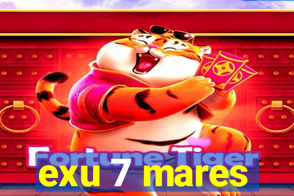 exu 7 mares